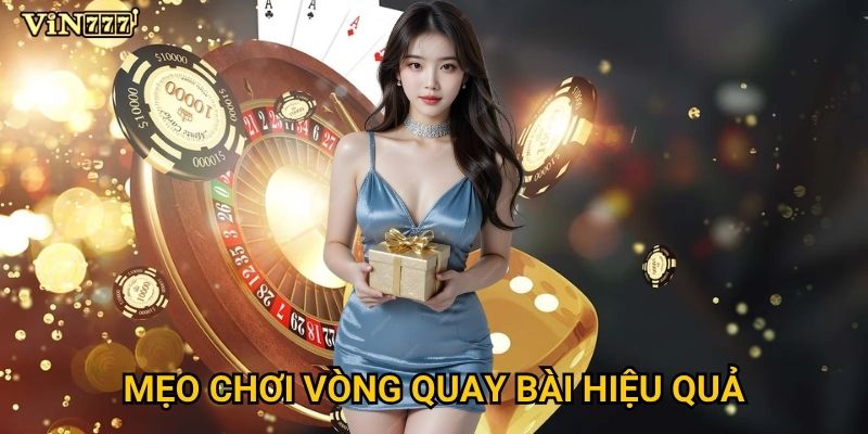 Điều gì khiến vòng quay bài tại Vin777 thu hút hàng triệu người chơi? 3 Mẹo chơi vòng quay bài hiệu quả