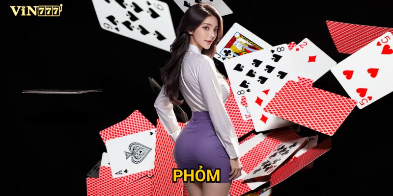 Tại sao Phỏm lại được yêu thích nhất trên Vin777? 2 Phỏm