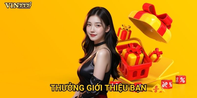 Thưởng giới thiệu bạn tại Vin777 có thể mang lại thu nhập bao nhiêu? 7 Thưởng giới thiệu bạn tại Vin777 có thể mang lại thu nhập bao nhiêu?